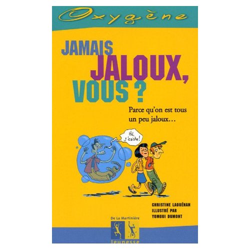 JAMAIS JALOUX, VOUS ?