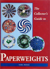 THE COLLECTOR'S GUIDE TO PAPERWEIGHTS