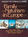 FAMILY NATURISM IN EUROPE : A NUDIST PICTORIAL CLASSIC