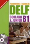 PREPARATION A L'EXAMEN DU DELF SCOLAIRE ET JUNIOR - B1
