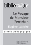 BIBLIOCOLLEGE - LE VOYAGE DE MONSIEUR PERRICHON - LIVRET PEDAGOGIQUE
