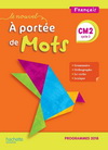 LE NOUVEL A PORTEE DE MOTS CM2 - MANUEL ELEVE - EDITION 2019