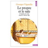 LE PROPRE ET LE SALE