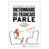 DICTIONNAIRE DU FRANCAIS PARLE