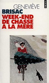 WEEK-END DE CHASSE A LA MERE - Prix Femina 1996