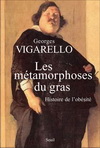 LES METAMORPHOSES DU GRAS