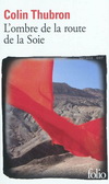 L'OMBRE DE LA ROUTE DE LA SOIE