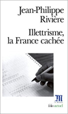 ILLETRISME, LA FRANCE CACHEE