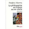LA PHILOSOPHIE EN FRANCE AU XXE SIECLE