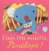 FINIS TON ASSIETTE, PENELOPE !