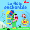 LA FLUTE ENCHANTEE