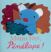MOINS FORT, PENELOPE