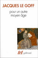 POUR UN AUTRE MOYEN AGE (TEMPS, TRAVAIL ET CULTURE EN OCCIDENT
