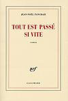 TOUT EST PASSE SI VITE