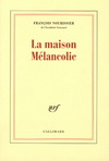 LA MAISON MELANCOLIE