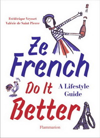 ZE FRENCH DO IT BETTER - A LIFESTYLE GUIDE