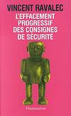 L'EFFACEMENT PROGRESSIF DES CONSIGNES DE SECURITE