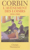 L'AVENEMENT DES LOISIRS 1850-1960