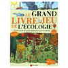 LE GRAND LIVRE-JEU DE L'ECOLOGIE