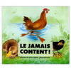 LE JAMAIS-CONTENT (3-6 ans)