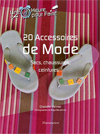 VINGT ACCESSOIRES DE MODE