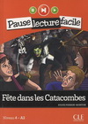PAUSE LECTURE FACILE - FETE DANS LES CATACOMBES + CD AUDIO