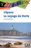 L'EPAVE /LE VOYAGE DU HORLA (N2)