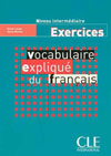 VOCABULAIRE EXPLIQUE DU FRANCAIS NIVEAU INTERMEDIAIRE EXERCICES