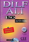 DILF A1.1 150 ACTIVITES + CD AUDIO + LIVRET DE CORRIGES A L'INTERIEUR