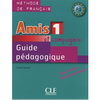 AMIS ET COMPAGNIE 1 : GUIDE PEDAGOGIQUE