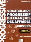 VOCABULAIRE PROGRESSIVE DU FRANCAIS DES AFFAIRES (B1) CORRIGES 2ED - NIVEAU INTERMEDIAIRE