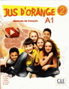 JUS D'ORANGE 2 (A1.2) ELEVE + DVD VERSION INTERNATIONALE