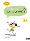 C'EST QUOI LA LIBERTE ?