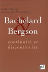 BACHELARD ET BERGSON : CONTINUITE ET DISCONTINUITE
