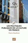 LES POLITIQUES PUBLIQUES DE LA CULTURE EN FRANCE (7ED)