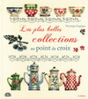 LES PLUS BELLES COLLECTIONS AU POINT DE CROIX *EPUISE絕版*