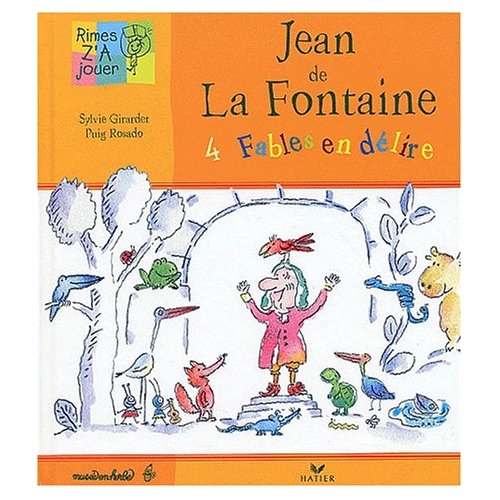 JEAN DE LA FONTAINE, 4 FABLES EN DELIRE