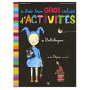 LE TRES TRES GROS CAHIER D'ACTIVITES DE BALTHAZAR, ET DE PEPIN AUSSI !