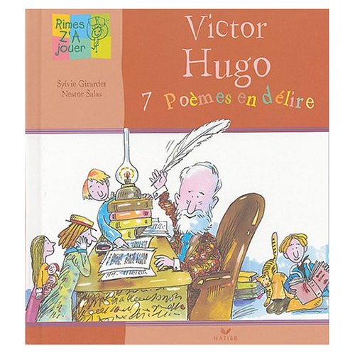 VICTOR HUGO, 7 POEMES EN DELIRE