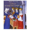LA FEMME AU TEMPS DES CATHEDRALES