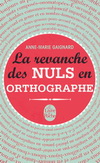 LA REVANCHE DES NULS EN ORTHOGRAPHE