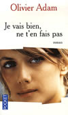 JE VAIS BIEN NE T'EN FAIS PAS