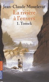 LA RIVIERE A L'ENVERS T1 TOMEK 逆流河，托梅克