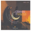 L'OISEAU DE VERITE