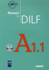 REUSSIR LE DILF A1.1- LIVRE + CD