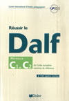 REUSSIR LE DALF C1 - C2 DU CADRE EUROPEEN COMMUN LIVRE + 2CD
