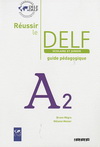REUSSIR LE DELF JUNIOR ET SCOLAIRE A2 GUIDE PEDAGOGIQUE