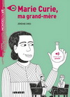 MARIE CURIE, MA GRAND-MERE - LIVRE + MP3