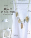 BIJOUX EN MAILLE METAL AU CROCHET