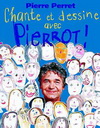 CHANTE AVEC PIERROT ! +2CD AUDIO+KARAOKE